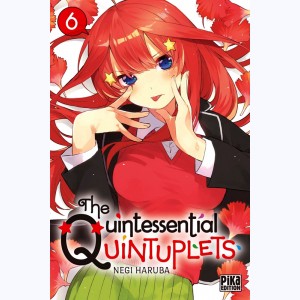The Quintessential Quintuplets : Tome 6