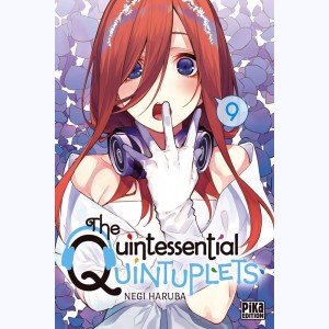 The Quintessential Quintuplets : Tome 9