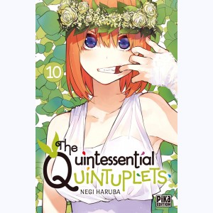 The Quintessential Quintuplets : Tome 10
