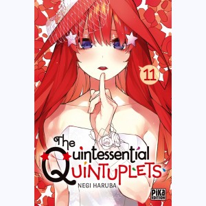 The Quintessential Quintuplets : Tome 11