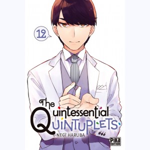 The Quintessential Quintuplets : Tome 12