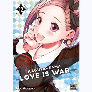 Kaguya-Sama : Love is war : Tome 12