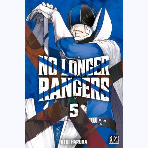 No Longer Rangers : Tome 5