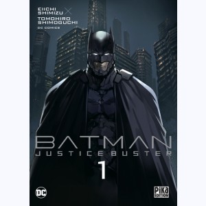 Batman Justice Buster : Tome 1 : 