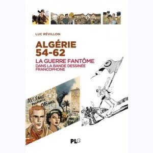 Algérie 54-62, La guerre fantôme dans la bande dessinée Francophone