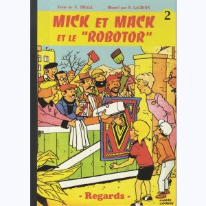 Mick et Mack : Tome 2, Mick et Mack et le "robotor"