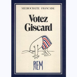 Votez Giscard, Médiocratie Française