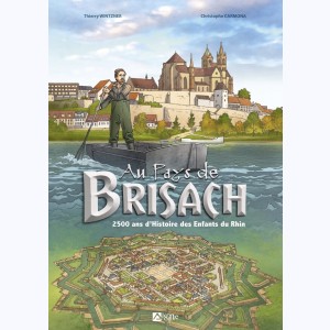 Au pays de Brisach, 2500 ans d'histoire des enfants du Rhin