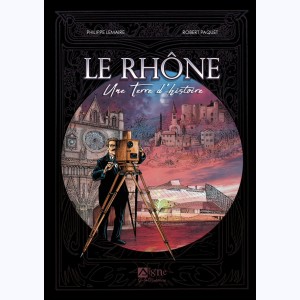 Le Rhône - une terre d'histoire