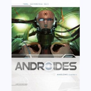 Androïdes : Tome 12, Marlowe Chapitre 2