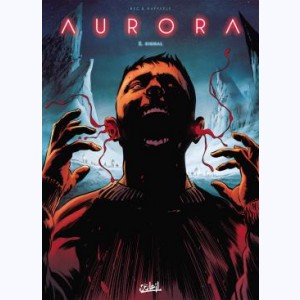 Aurora : Tome 2, Signal