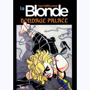 La Blonde : Tome 2, Bondage Palace