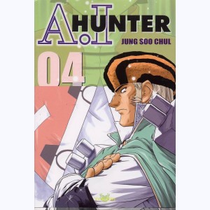A.I Hunter : Tome 4