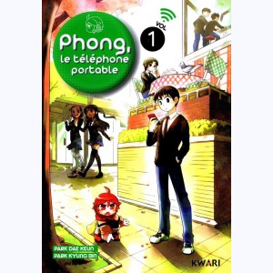 Phong, le téléphone portable : Tome 1