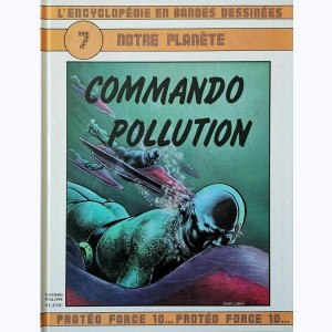 L'encyclopédie en Bandes Dessinées : Tome 7, Commando pollution