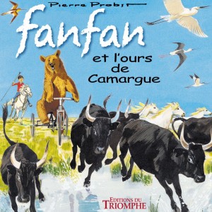 Fanfan : Tome 6, Fanfan et l'ours de Camargue