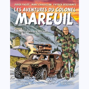 Les aventures du colonel Mareuil : Tome 1, Tempête dans le Caucase