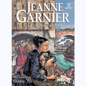 Jeanne Garnier, la vie jusqu'au bout