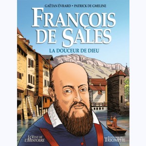 François de Sales, La douceur de Dieu