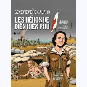 Geneviève de Galard, et les héros de Dien Bien Phu