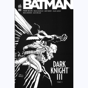 Batman - Dark Knight III : Tome 3