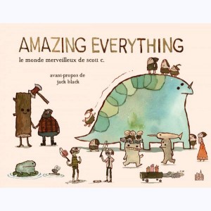 Amazing Everything, Le monde merveilleux de Scott C.
