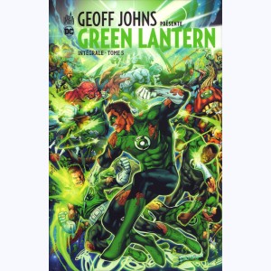 Geoff Johns présente Green Lantern : Tome 5, Intégrale