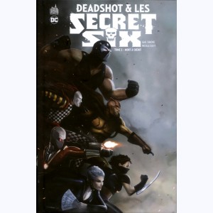 Deadshot & Les Secret Six : Tome 2, Mort à crédit