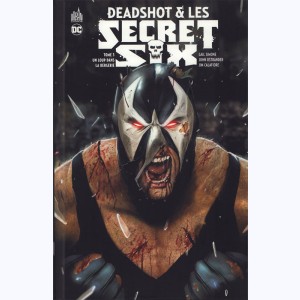 Deadshot & Les Secret Six : Tome 3, Un loup dans la bergerie