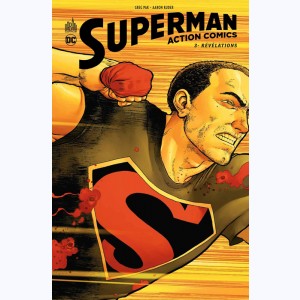 Superman - Action Comics : Tome 3, Révélations