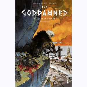 The Goddamned : Tome 1, Avant le déluge