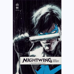 Nightwing Rebirth : Tome 1, Plus fort que Batman