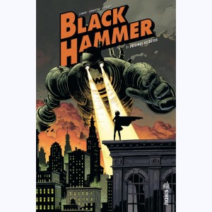 Black Hammer : Tome 1, Origines secrètes