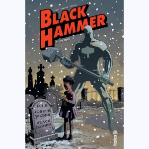 Black Hammer : Tome 2, L'incident