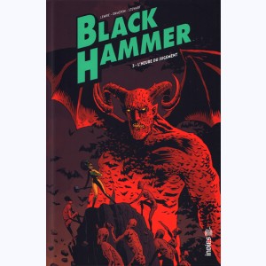 Black Hammer : Tome 3, L'heure du jugement