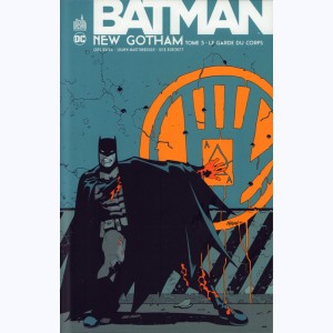 Batman - New Gotham : Tome 3, Le garde du corps