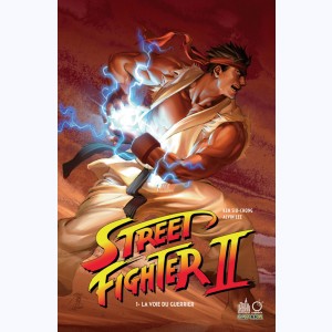 Street Fighter II : Tome 1, La voie du guerrier