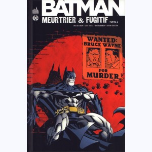 Batman - Meurtrier & Fugitif : Tome 2