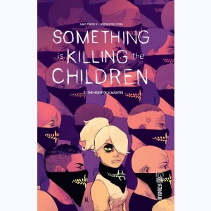 Something is Killing the Children : Tome 2, The House of Slaughter : 