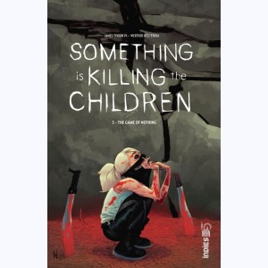 Something is Killing the Children : Tome 3, The Game of Nothing : 