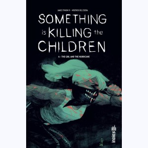 Something is Killing the Children : Tome 6, The Girl & the Hurricane