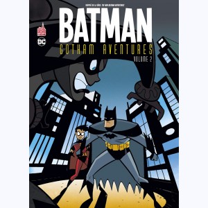 Batman - Gotham Aventures : Tome 2