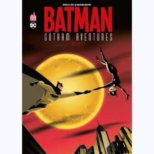Batman - Gotham Aventures : Tome 6
