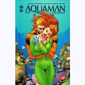Aquaman - Sub-Diego : Tome 2