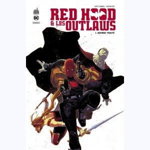 Red Hood & les Outlaws : Tome 1, Sombre trinité