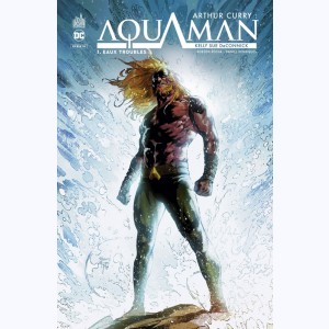 Arthur Curry : Aquaman : Tome 1, Eaux troubles