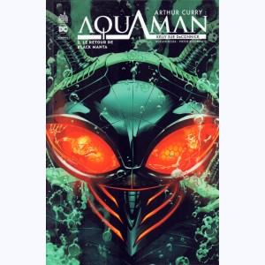 Arthur Curry : Aquaman : Tome 2, Le retour de black manta