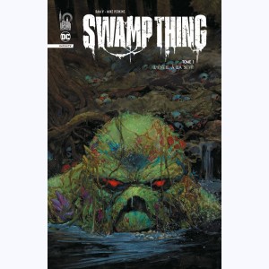 Swamp Thing : Tome 1, L'éveil à la sève