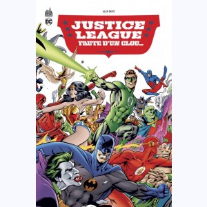 Justice League, Faute d'un clou...
