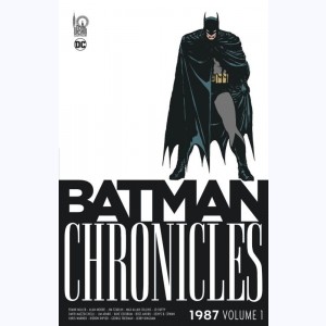 Batman Chronicles : Tome 1, 1987